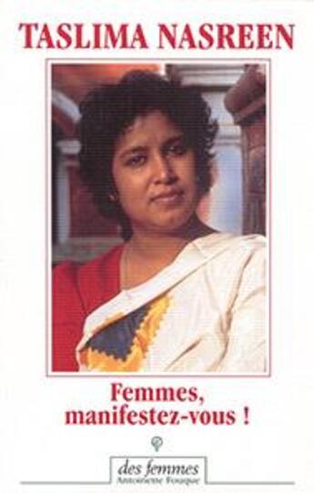 Couverture du livre « Femmes, manifestez-vous ! » de Taslima Nasreen aux éditions Des Femmes