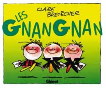 Couverture du livre « Les Gnangnan » de Claire Bretecher aux éditions Glenat