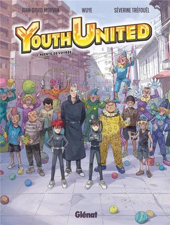 Couverture du livre « Youth united Tome 1 ; agents de voyage » de Jean-David Morvan et Wuye et Severine Trefouel aux éditions Glenat