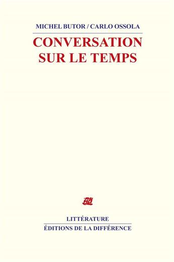 Couverture du livre « Conversation sur le temps » de Michel Butor et Carlo Ossola aux éditions La Difference