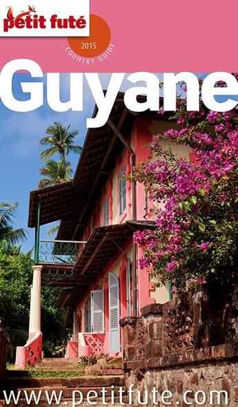 Couverture du livre « GUIDE PETIT FUTE ; COUNTRY GUIDE ; Guyane (édition 2015) » de  aux éditions Le Petit Fute