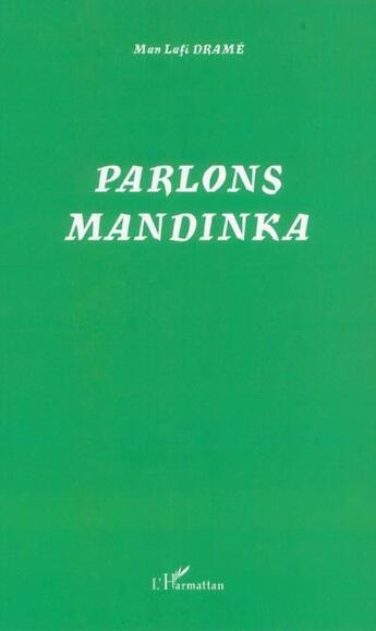 Couverture du livre « Parlons mandinka » de Man-Lafi Drame aux éditions L'harmattan