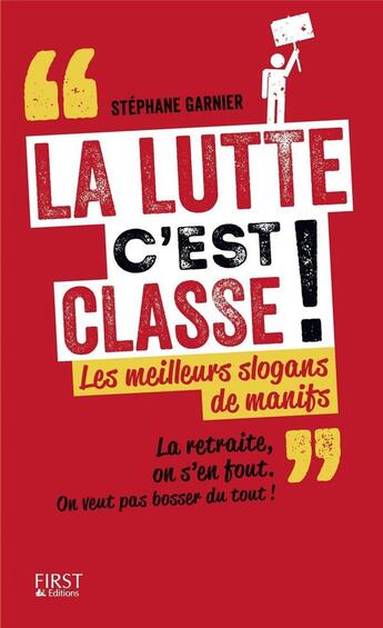 Couverture du livre « La lutte, c'est classe! » de Stéphane Garnier aux éditions First