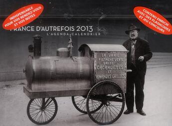 Couverture du livre « France d'autrefois ; agenda-calendrier 2013 » de  aux éditions Hugo Image