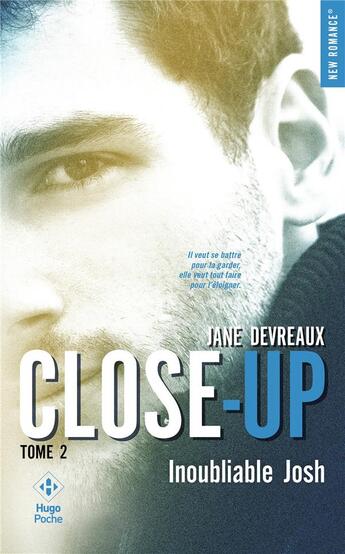 Couverture du livre « Close-up Tome 2 : inoubliable Josh » de Jane Devreaux aux éditions Hugo Poche