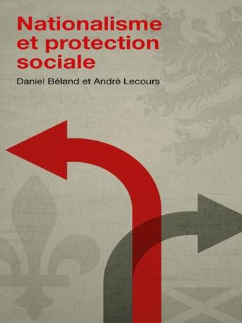 Couverture du livre « Nationalisme et protection sociale » de Daniel Beland et Andre Lecours aux éditions Pu D'ottawa