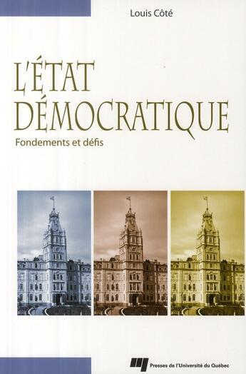 Couverture du livre « L'Etat démocratique ; fondements et défis » de Cote L aux éditions Pu De Quebec