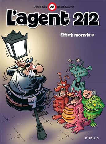 Couverture du livre « L'agent 212 Tome 28 : effet monstre » de Daniel Kox et Raoul Cauvin aux éditions Dupuis