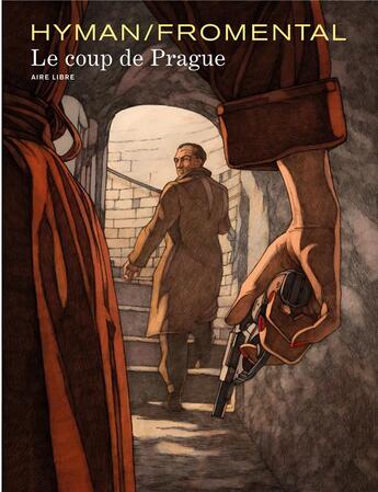 Couverture du livre « Le coup de Prague » de Miles Hyman et Jean-Luc Fromental aux éditions Dupuis