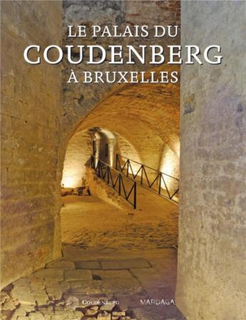 Couverture du livre « Palais du Coudenberg à Bruxelles » de  aux éditions Mardaga Pierre