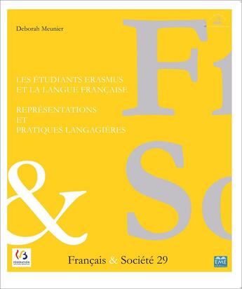 Couverture du livre « Les étudiants Erasmus et la langue française ; représentations et pratiques langagières » de  aux éditions Eme Editions