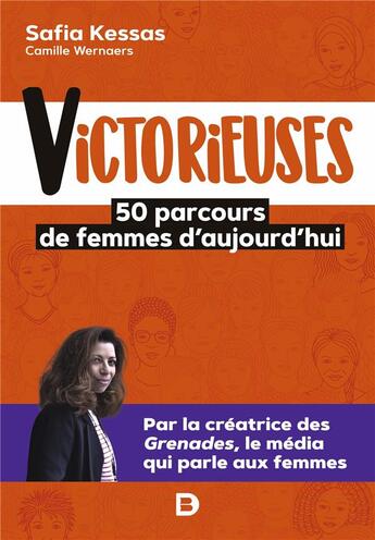 Couverture du livre « Victorieuses : 50 parcours de femmes d'aujourd'hui » de Safia Kessas aux éditions De Boeck Superieur