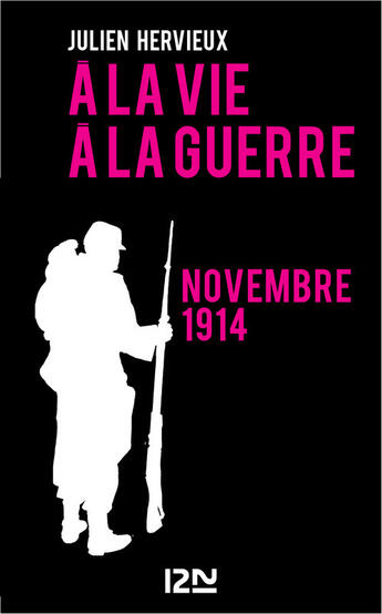 Couverture du livre « A la vie, à la guerre - novembre 1914 » de Hervieux Julien aux éditions 12-21