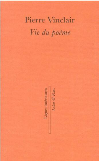 Couverture du livre « Vie du poème » de Pierre Vinclair aux éditions Labor Et Fides
