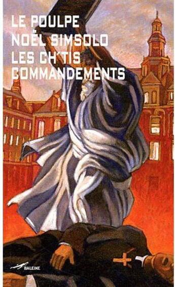 Couverture du livre « Les ch'tis commandements » de Noel Simsolo aux éditions Baleine