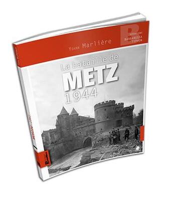 Couverture du livre « La bataille de Metz ; 1944 » de Yoann Marliere aux éditions Ysec