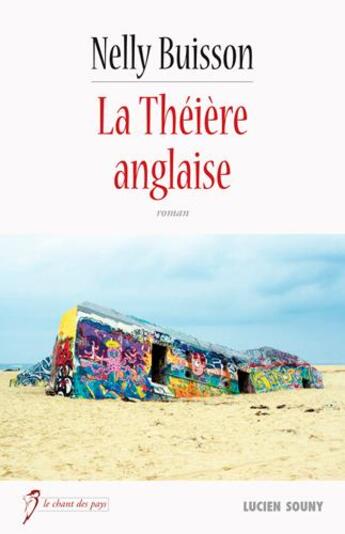 Couverture du livre « La théière anglaise » de Nelly Buisson aux éditions Lucien Souny