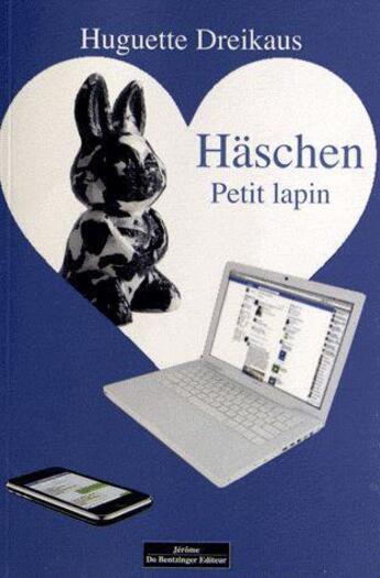 Couverture du livre « Heschen petit lapin » de Huguette Dreikaus aux éditions Do Bentzinger