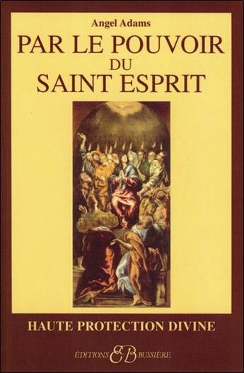 Couverture du livre « Par le pouvoir du saint esprit » de Angel Adams aux éditions Bussiere