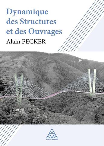 Couverture du livre « Dynamique des structures et des ouvrages » de Alain Pecker aux éditions Presses Ecole Nationale Ponts Chaussees