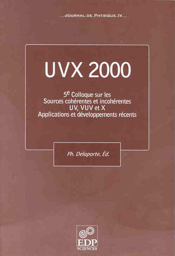 Couverture du livre « Uvx 2000 5eme colloque sur les sources coherentes et incoh. » de Delaporte Ph aux éditions Edp Sciences