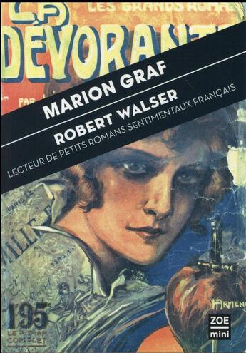 Couverture du livre « Robert Walser, lecteur de petits romans sentimentaux français ; essai accompagné de trois inédits de Robert Welser » de Robert Walser aux éditions Zoe