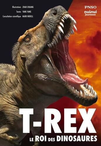 Couverture du livre « T-rex, le roi des dinosaures » de Yang Yang et Zhao Huang aux éditions Nuinui Jeunesse