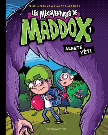 Couverture du livre « Les mégaventures de Maddox t.1 ; alerte yéti » de Claude Desrosiers et Felix Laflamme aux éditions Presses Aventure