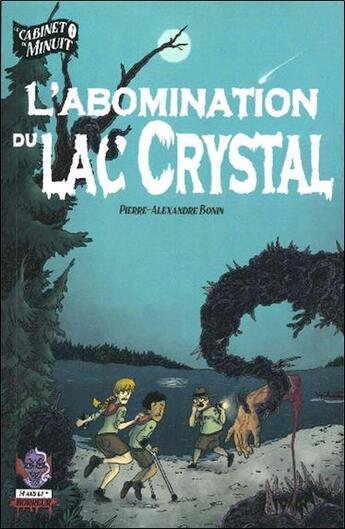 Couverture du livre « Le cabinet de minuit t.1 ; l'abomination du lac crystal » de Pierre-Alexandre Bonin aux éditions Ada