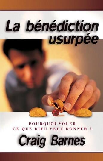 Couverture du livre « La bénédiction usurpée » de Barnes Craig aux éditions Vida