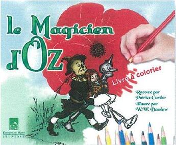 Couverture du livre « Le magicien d'Oz » de Patrice Cartier et W.W. Denslow aux éditions Du Mont