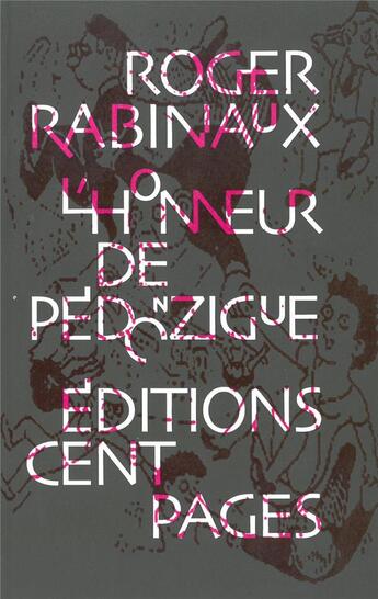 Couverture du livre « L'honneur de Pédonzigue » de Roger Rabiniaux aux éditions Cent Pages