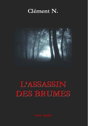 Couverture du livre « L'assassin des brumes » de Clement N. aux éditions Unicite