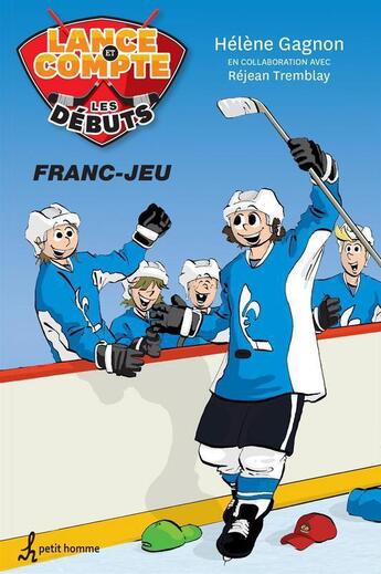 Couverture du livre « Franc-jeu » de Helene Gagnon aux éditions Editions Petit Homme