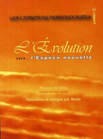 Couverture du livre « L'évolution vers... l'espèce nouvelle » de Saint-Pierre Lanctot aux éditions Ghislaine Lanctot