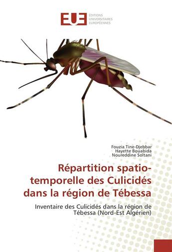 Couverture du livre « Repartition spatio-temporelle des culicides dans la region de tebessa » de Tine-Djebbar Fouzia aux éditions Editions Universitaires Europeennes