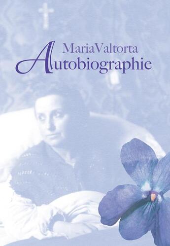 Couverture du livre « Autographie » de Maria Valtorta aux éditions Valtortiano