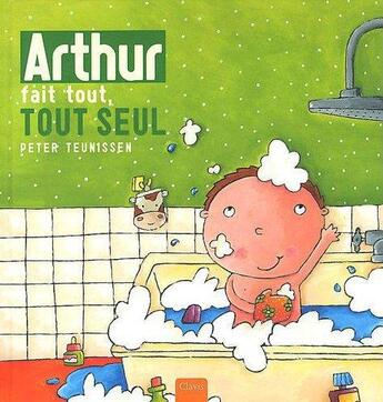 Couverture du livre « Arthur fait tout, tout seul » de Peter Teunissen aux éditions Clavis