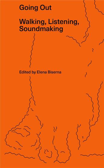 Couverture du livre « Going out - walking, listening, soundmaking » de Elena Biserna aux éditions Q-o2