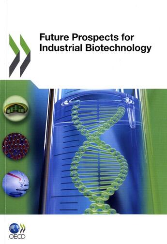 Couverture du livre « Future Prospects for Industrial Biotechnology » de  aux éditions Ocde