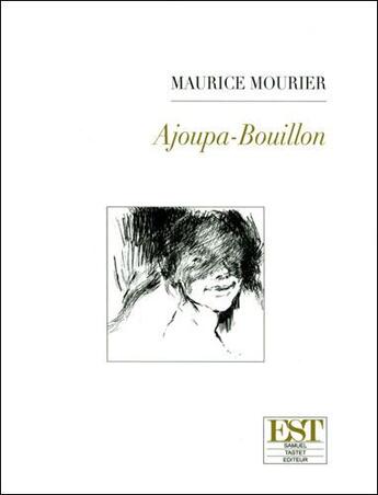 Couverture du livre « Ajoupa-bouillon » de Maurice Mourier aux éditions Est Roumanie