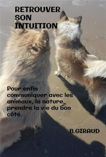 Couverture du livre « Retrouver son intuition » de B. Giraud aux éditions Bookelis