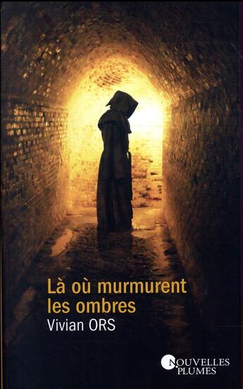 Couverture du livre « Là où murmurent les ombres » de Vivian Ors aux éditions Nouvelles Plumes