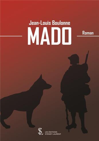 Couverture du livre « Mado » de Boulonne Jean-Louis aux éditions Sydney Laurent