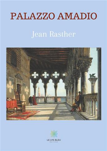 Couverture du livre « Palazzo amadio » de Jean Rasther aux éditions Le Lys Bleu