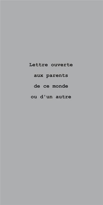 Couverture du livre « Lettre ouverte aux parents de ce monde ou d'un autre » de Anne-Laure Buffet aux éditions Le Realgar