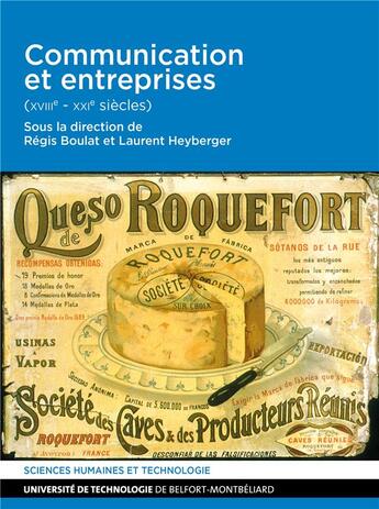 Couverture du livre « Communication et entreprises - xviiie-xxie siecles » de Regis Boulat aux éditions Utbm