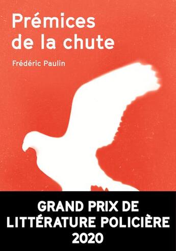 Couverture du livre « Prémices de la chute » de Frederic Paulin aux éditions Agullo