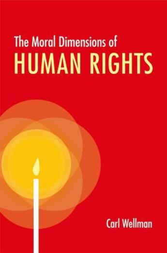 Couverture du livre « The Moral Dimensions of Human Rights » de Wellman Carl aux éditions Oxford University Press Usa