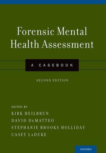 Couverture du livre « Forensic Mental Health Assessment: A Casebook » de Kirk Heilbrun aux éditions Oxford University Press Usa